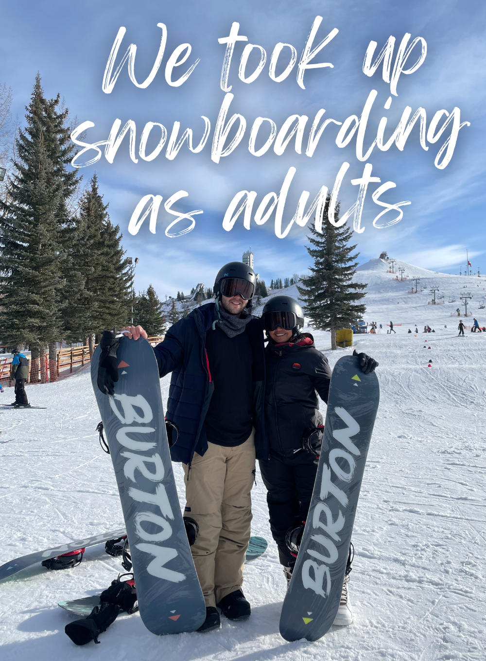 We took up snowboarding as adults