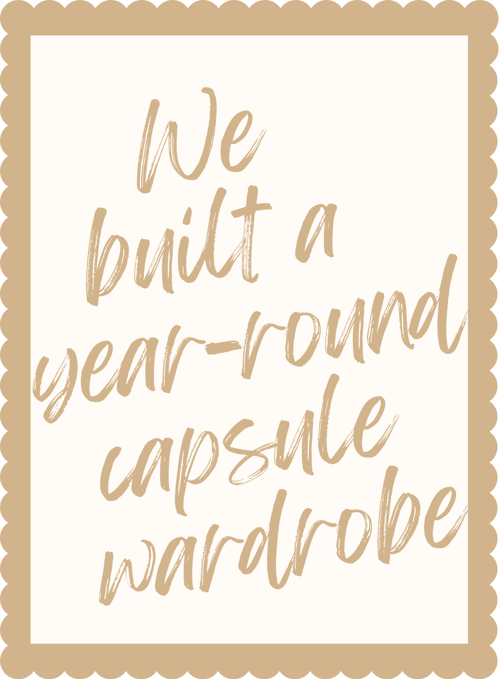 We build a year-round capsule wardrobe